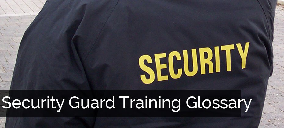 Security Guard Training Glossary